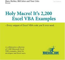 Holy Macro! It's 2,200 Excel VBA Examples: Every Snippet of Excel VBA Code You'll Ever Need