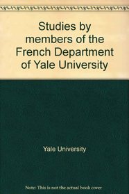 Studies by members of the French Department of Yale University