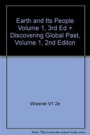 Earth and Its People Volume 1, 3rd Ed + Discovering Global Past, Volume 1, 2nd Editon