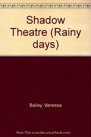Shadow Theatre (Rainy days)