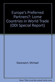 Europe's Preferred Partners?: Lome Countries in World Trade (ODI Special Report)