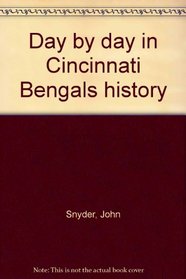 Day by day in Cincinnati Bengals history