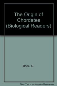 Origin of Chordates (Carolina Biology Readers; 18)