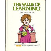 The Value of Learning: The Story of Marie Curie (Value Tale)