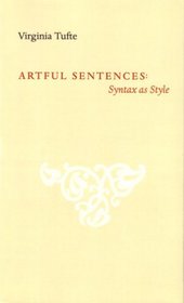 Artful Sentences: Syntax as Style