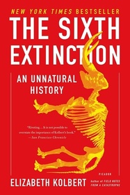 The Sixth Extinction: An Unnatural History