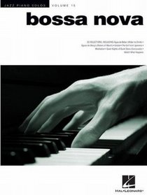 Bossa Nova: Jazz Piano Solos Series, Vol. 15