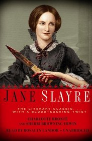 Jane Slayre: The Literary Classic... With a Blood-Sucking Twist