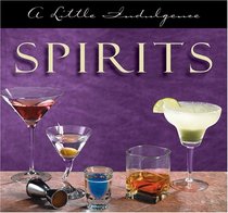 Spirits: A Little Indulgence