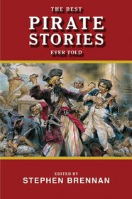 The Best Pirate Stories Ever Told (Best Stories Ever Told)