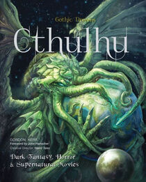 Cthulhu: Dark Fantasy, Horror & Supernatural Movies (Gothic Dreams)