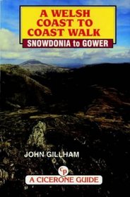 A Welsh Coast to Coast Walk: Snowdonia to Gower (Cicerone Guide)