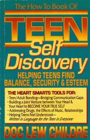 The How to Book of Teen Self Discovery: Helping Teens Find Balance, Security & Esteem