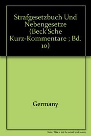 Strafgesetzbuch und Nebengesetze (Beck'sche Kurz-Kommentare ; Bd. 10) (German Edition)