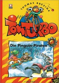 Tom Turbo, Bd.18, Die Pinguin-Piraten