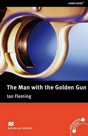 Macmillan Readers: The Man with the Golden Gun without CD Upper Intermediate Level