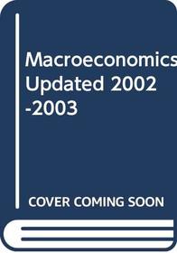 Macroeconomics, Fourth Edition UPDATE 2002-2003