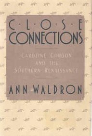 Close Connections: Caroline Gordon and the Southern Renaissance