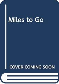 Miles to Go