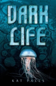 Dark Life (Dark Life, Bk 1)