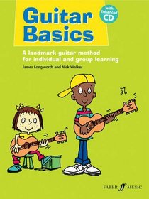Guitar Basics: A Landmark Guitar Method for Individual and Group Learning (Book & CD) (Faber Edition)