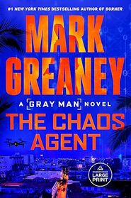 The Chaos Agent (Gray Man, Bk 13) (Large Print)