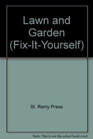 Lawn and Garden (Fix-It-Yourself)