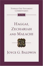 Haggai, Zechariah, Malachi: An Introduction and Commentary (Tyndale Old Testament Commentaries)