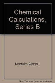Chemical Calculations, Series B