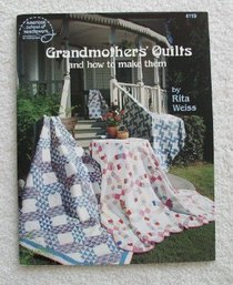 Grandmothers' Quilts and How to Make Them