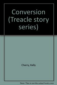 Conversion (Treacle story series)