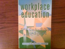 Workplace Education: The Changing Landscape