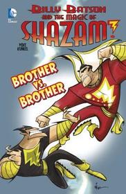 Brother vs. Brother! (Billy Batson and the Magic of Shazam!)