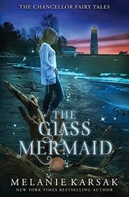 The Glass Mermaid (Magic in Chancellor)