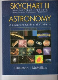 Skychart III Student Version Projects: Astronomy-A Beginner's Guide to the Universe 3/e