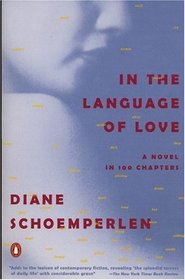 In the Language of Love: A Novel in 100 Chapters
