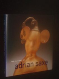 The Clay Art of Adrian Saxe