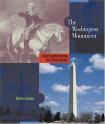 The Washington Monument (Cornerstones of Freedom. Second Series)