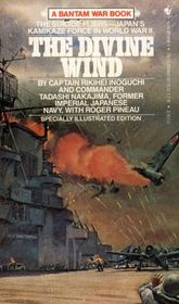 The Divine Wind: The Suicide Fliers -- Japan's Kamikaze Force in World War II