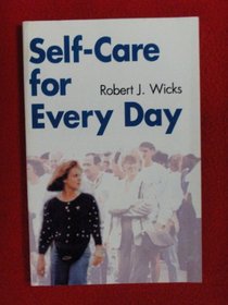 Self Care for Every Day: Reflections on Healthy, Spiritual Living