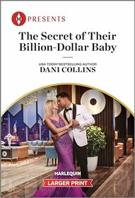 The Secret of Their Billion-Dollar Baby (Bound by a Surrogate Baby, Bk 2) (Harlequin Presents, No 4185) (Larger Print)