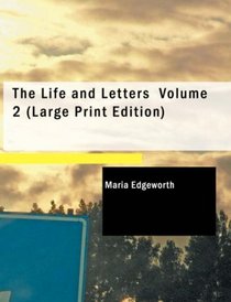 The Life and Letters, Volume 2