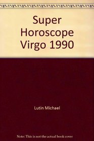 Super Horoscope Virgo 1990