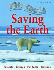 Saving the Earth (100 Facts)