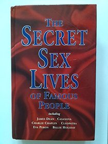 The Secret Sex Lives of Famous People