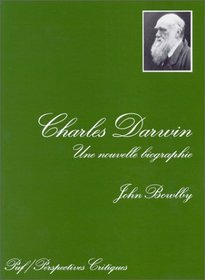 Charles Darwin : Une nouvelle biographie (Ancien prix éditeur : 46.00  - Economisez 50 %)