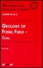 Geology of Fossil Fuels, Coal: Proceedings of the 30th International Geological Congress