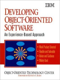 Developing Object-Oriented Software: An Experience-Based Approach