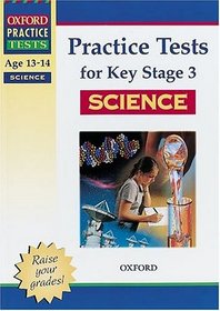 Practice Tests for Key Stage 3 Science (New Oxford Workbooks)