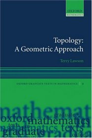 Topology: A Geometric Approach (Oxford Graduate Texts in Mathematics)